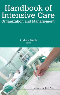 HANDBOOK OF INTENSIVE CARE ORGANIZATION AND MANAGEMENT - Andrew Webb