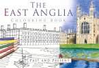 The East Anglia Colouring Book: Past and Present