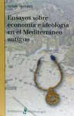 Ensayos sobre economía e ideología en el Mediterráneo antiguo
