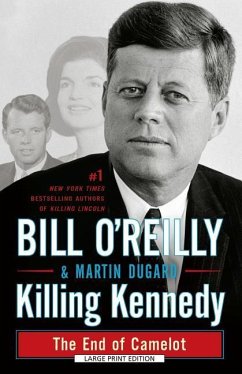 Killing Kennedy - O' Reilly, Bill; Dugard, Martin