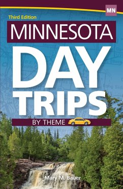 Minnesota Day Trips by Theme - Bauer, Mary M