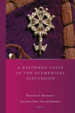 A Reformed Voice in the Ecumenical Discussion - Brinkman, Martien