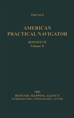 American Practical Navigator BOWDITCH 1981 Edition Vol2 - Bowditch, Nathaniel