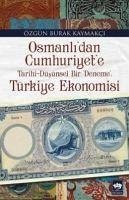 Osmanlidan Cumhuriyete Türkiye Ekonomisi - Burak Kaymakci, Özgün