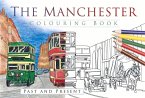 The Manchester Colouring Book: Past and Present