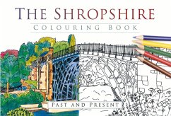 The Shropshire Colouring Book: Past and Present - The History Press