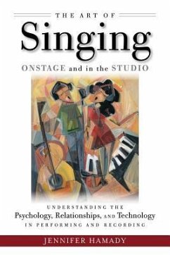 The Art of Singing Onstage and in the Studio - Hamady, Jennifer