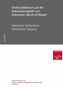 Einflussfaktoren auf die Glaubwürdigkeit von Electronic Word-of-Mouth - Schlomann, Katharina; Wagner, Maximilian; Meyer, Anton