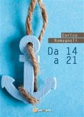 Da 14 a 21 (eBook, ePUB)