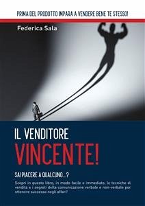 Il Venditore Vincente! (eBook, ePUB) - Sala, Federica