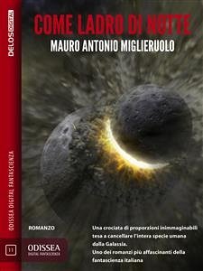 Come ladro di notte (eBook, ePUB) - Antonio Miglieruolo, Mauro