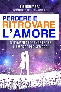 Perdere e ritrovare l'amore (eBook, ePUB) - Faraci, Tiberio