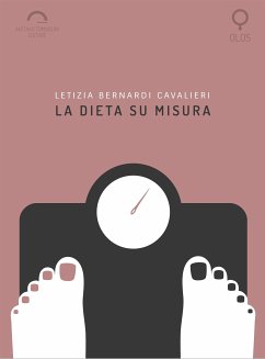La Dieta Su Misura (eBook, ePUB) - Bernardi Cavalieri, Letizia La Dieta Su Misura (eBook, ePUB) - Bernardi Cavalieri, Letizia
