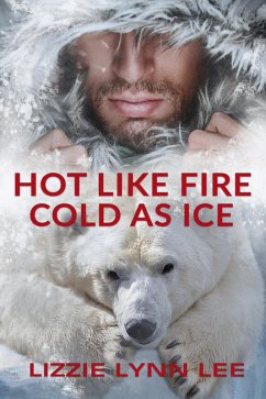 Cover Hot Like Fire, Cold As Ice (eBook, ePUB)