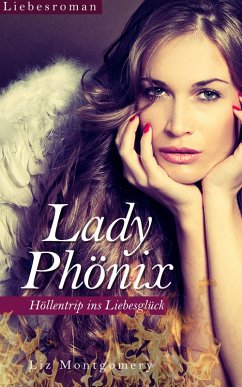 Cover Lady Phönix - Höllentrip ins Liebesglück (eBook, ePUB)