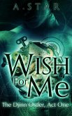Wish For Me (The Djinn Order, #1) (eBook, ePUB)