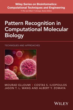 Pattern Recognition in Computational Molecular Biology (eBook, ePUB) - Elloumi, Mourad; Iliopoulos, Costas; Wang, Jason T. L.; Zomaya, Albert Y.