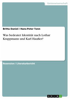 Was bedeutet Identität nach Lothar Krappmann und Karl Haußer? (eBook, ePUB) - Daniel, Britta; Tonn, Hans-Peter