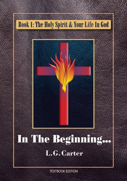 In The Beginning (The Holy Spirit & Your Life In God, #1) (eBook, ePUB) In The Beginning (The Holy Spirit & Your Life In God, #1) (eBook, ePUB)