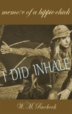 I Did Inhale — Memoir of a Hippie Chick (eBook, ePUB)