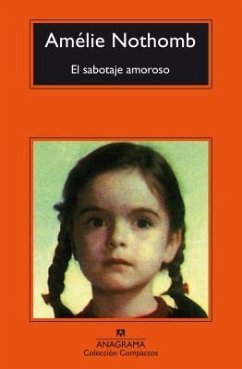 El Sabotaje Amoroso - Nothomb, Amelie