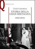 Storia della Gran Bretagna (1832-2014) Storia della Gran Bretagna (1832-2014)