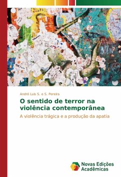 O sentido de terror na violência contemporânea - S. e S. Pereira, André Luis