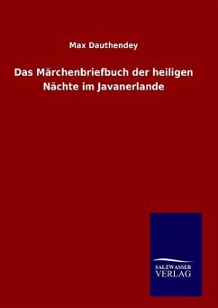 Das Märchenbriefbuch der heiligen Nächte im Javanerlande - Dauthendey, Max