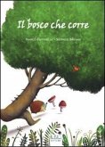 Il bosco che corre Il bosco che corre