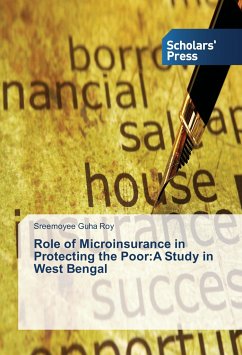 Role of Microinsurance in Protecting the Poor:A Study in West Bengal - Guha Roy, Sreemoyee