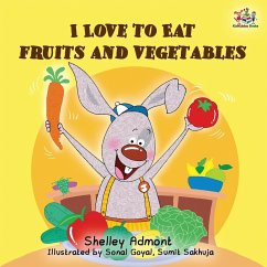 I love to eat fruits and vegetables - Admont, Shelley; Books, Kidkiddos