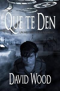 Que Te Den (eBook, ePUB) - Wood, David