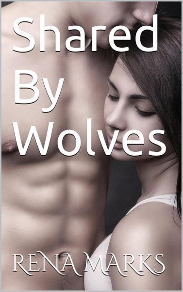 Shared By Wolves (eBook, ePUB)