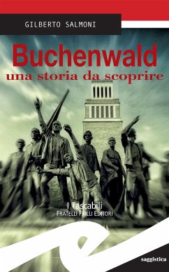 Buchenwald una storia da scoprire (eBook, ePUB) - Salmoni, Gilberto