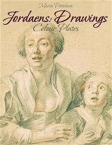 Jordaens: Drawings Colour Plates (eBook, ePUB) - Peitcheva, Maria