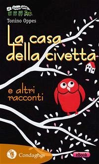 La casa della civetta e altri racconti (eBook, ePUB) - Oppes, Tonino