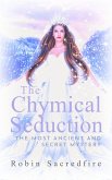 The Chymical Seduction: The Most Ancient and Secret Mystery (eBook, ePUB)