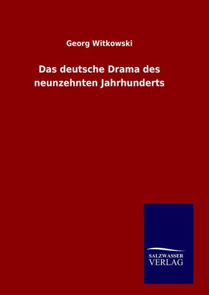 Das deutsche Drama des neunzehnten Jahrhunderts