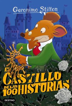 Geronimo Stilton 60. El castillo de las 100 historias - Stilton, Geronimo