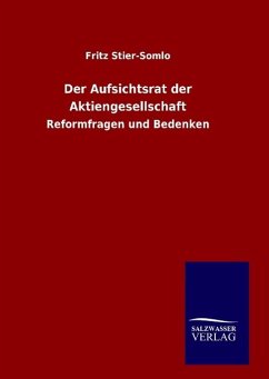 Der Aufsichtsrat der Aktiengesellschaft - Stier-Somlo, Fritz