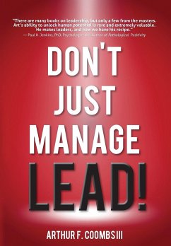 Don't Just Manage--Lead! - Coombs III, Arthur F.; Coombs, Art