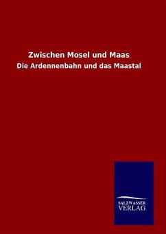 Zwischen Mosel und Maas - Ohne Autor