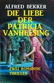 Die Liebe der Patricia Vanhelsing (eBook, ePUB)