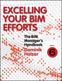 The BIM Manager's Handbook, Part 6 (eBook, ePUB)