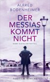 Der Messias kommt nicht / Rabbi Klein Bd.3 (eBook, ePUB) Der Messias kommt nicht / Rabbi Klein Bd.3 (eBook, ePUB)