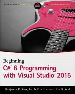 Beginning C# 6 Programming with Visual Studio 2015 (eBook, ePUB) - Perkins, Benjamin; Hammer, Jacob Vibe; Reid, Jon D.