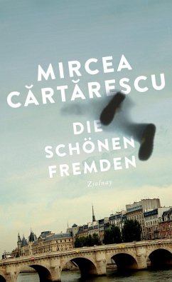 Die schönen Fremden (eBook, ePUB) - Cartarescu, Mircea