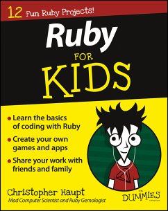 Ruby For Kids For Dummies (eBook, ePUB) - Haupt, Christopher