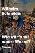 Wie wär's mit einem Manet? (eBook,... - Bild 1