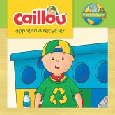 Caillou apprend à recycler (eBook, ePUB)